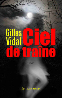 Ciel de traîne, roman de Gilles Vidal, éditions Zinedi