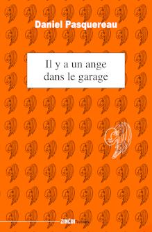 Couverture de Il y a un ange dans le garage, nouvelles de Daniel Pasquereau