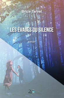 Couverture du roman de Brice Tarvel "Les Evadés du silence" représentant 2 enfants en fuite dans une forêt