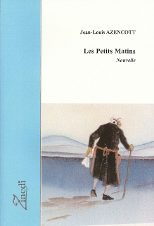 Les petits matins, nouvelle de Jean-Louis Azencott, éditions Zinedi