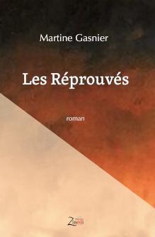 Nouveauté Zinédi - Les Réprouvés, roman de Martine Gasnier