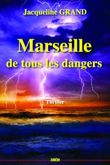 Marseille de tous les dangers