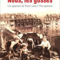 Nous, les gosses - Un quartier de Paris sous l'Occupation