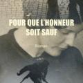 Pour que l'honneur soit sauf, roman d'Alexis Ruset