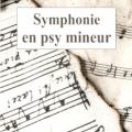 Symphonie en psy mineur