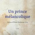 Un prince melancolique, roman de Martine Gasnier