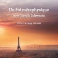 Cv1 un ete metaphysique avec joseph schwartz