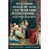 Si la femme mange du lion c est pour faire rugir l homme vol2